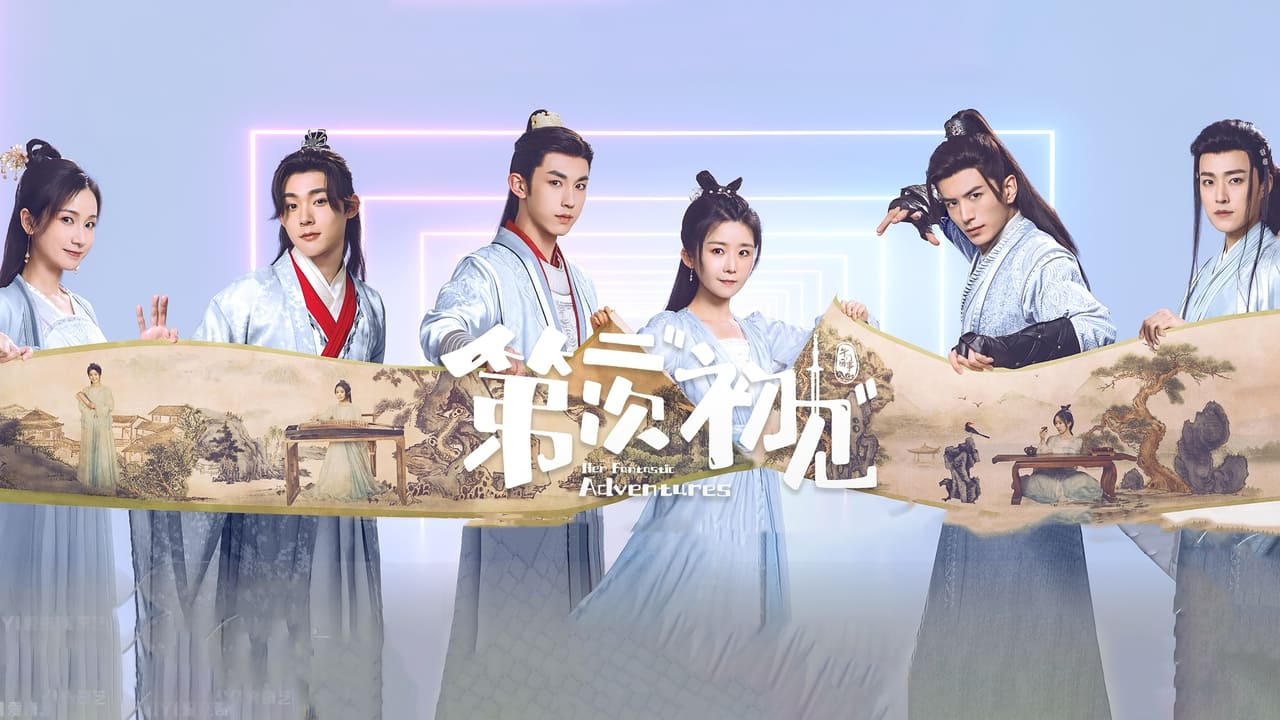 ซีรี่ย์จีน พบเธอครั้งแรกอีกครั้ง Her Fantastic Adventures (2024) พากย์ไทย EP.1-36 จบ | ภาพพื้นหลังซีรี่ย์ ซีรี่ย์จีน (2024) HD | ดูซีรี่ย์ออนไลน์